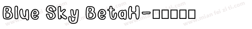 Blue Sky BetaH字体转换
